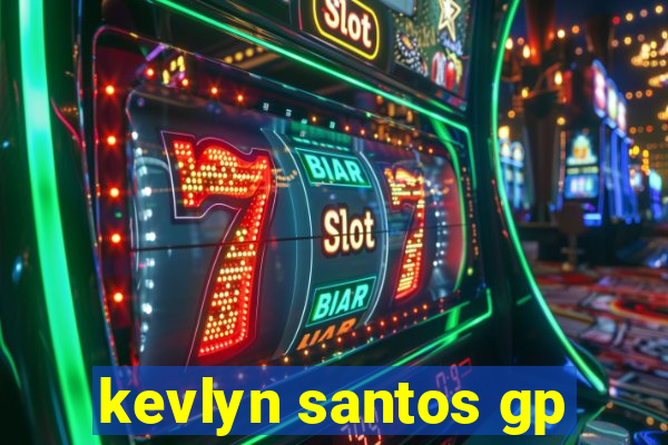 kevlyn santos gp